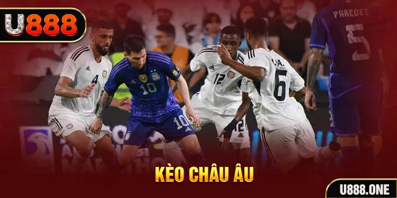 Kèo Châu Âu