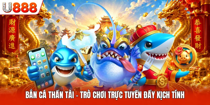 Bắn Cá Thần Tài
