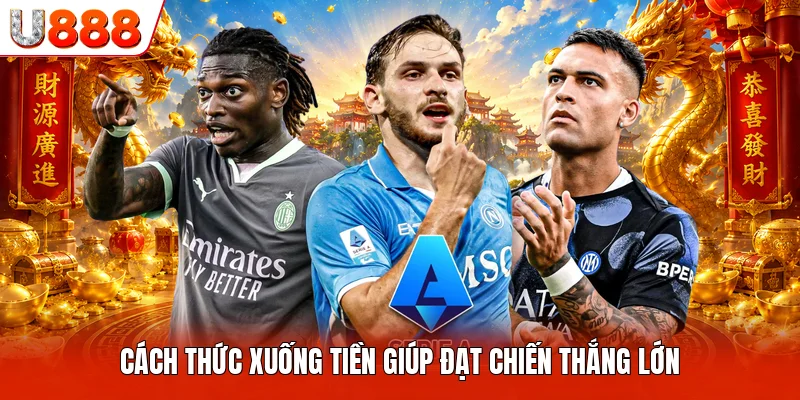 Cách thức xuống tiền giúp đạt chiến thắng lớn