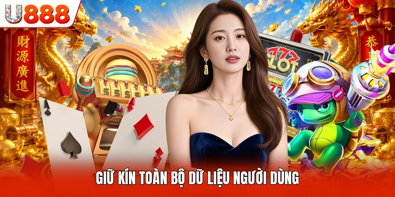 Giữ kín toàn bộ dữ liệu người dùng