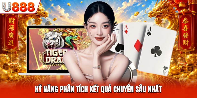 Rồng Hổ U888 - Tựa Game Trực Tuyến Thu Hút Khách Hàng Kỹ năng phân tích kết quả chuyên sâu nhất